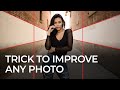 One Simple Trick to Improve ALL Your Photographs in Less Than 5 Minutes