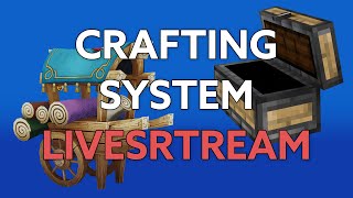 Let's Make A Crafting System | GameDev Livestream!
