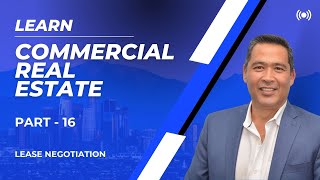 Learn Commercial Real Estate: Lease Negotiation - Lesson 16