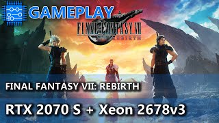 RTX 2070 Super + Xeon 2678v3 - Final Fantasy VII Rebirth