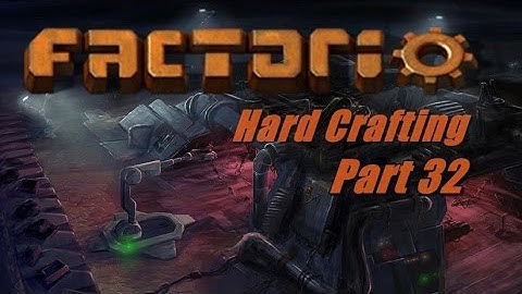 Factorio HardCrafting Mod: #32