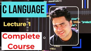 C Language Tutorial for Beginners - Lecture 1