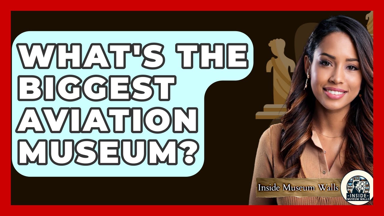 What's The Biggest Aviation Museum? - Inside Museum Walls