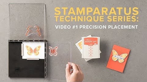 Stamparatus Technique Series: Video #1 Precision Placement