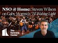 NSO @ Home: Steven Wilson on Gaby Moreno's Exquisite Performance of "Til Waking Light"