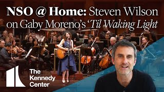 NSO @ Home: Steven Wilson on Gaby Moreno's Exquisite Performance of 