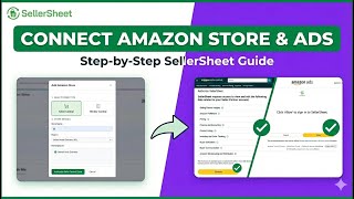 How to Set Up SellerSheet: Connect Amazon Store, Ads & Sync Orders