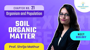 Soil Organic Matter | Ecology and Environment | NEET | Biology - TG Campus