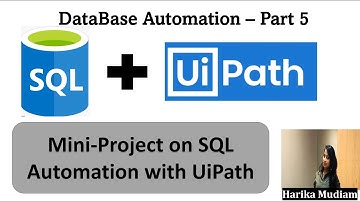 Mini Project on SQL Automation with UiPath  - Tutorial 5