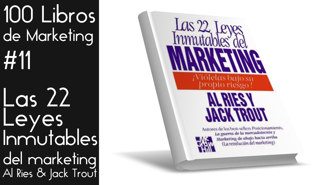 Las 22 Leyes Inmutables Del Marketing 100 Libros De