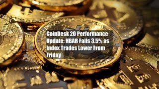 CoinDesk 20 Performance Update: HBAR Falls 3.5% as Index Trades Lower From Friday