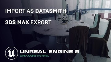 Unreal Engine 5 Import A Scene By Datasmith From 3DS Max 2022.2