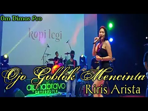 Riris Arista - Ojo Goblok Mencinta !! Goyang hot dangdut jogja bareng Om Dimas Pro