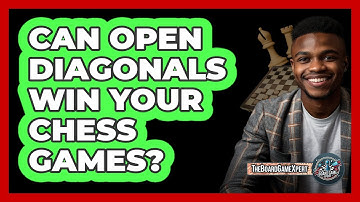 Can Open Diagonals Win Your Chess Games? - The Board Game Xpert
