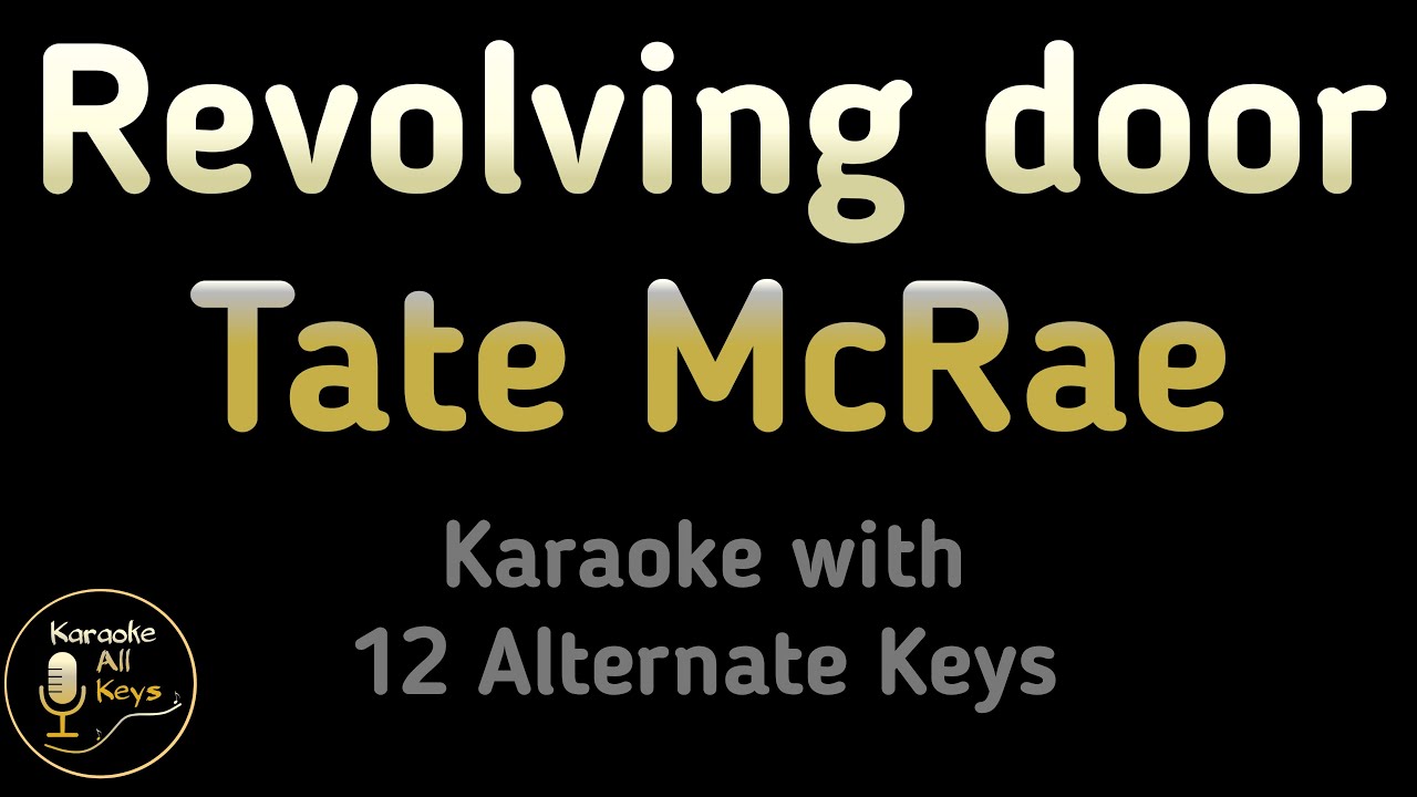 Tate McRae - Revolving door Karaoke Instrumental Lower Higher Male & Original Key Tate McRae - Revolving door Karaoke Instrumental Lower Higher Male & Original Key