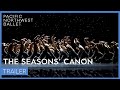 The seasons canon trailer 2024  pacific northwest ballet