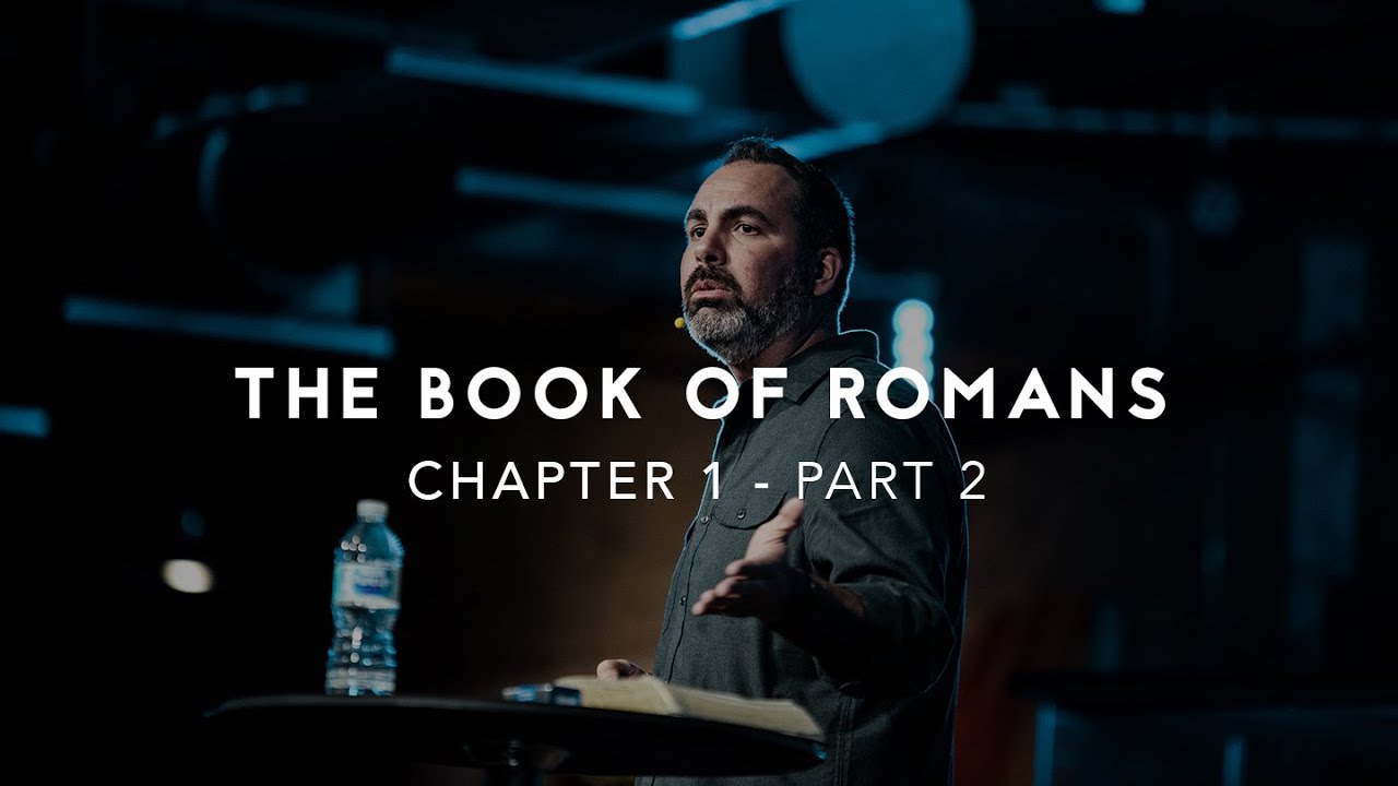 The Book of Romans | Chapter 1 Part 2 - YouTube