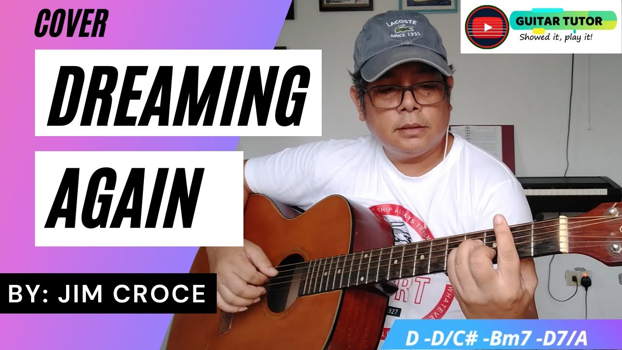 Dreaming Again guitar cover (Jim Croce) - Guitar Tutor