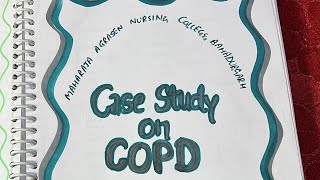 CASE STUDY ON COPD (Chronic Obstructive Pulmonary Disease) # nursing student # MSN 