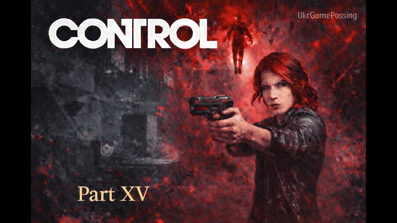 Проходження CONTROL [PART 15] | No Commentary | 2K 60FPS