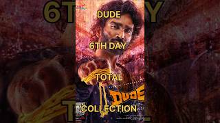 Dude movie 6th Day Box Office Total Collection #dude #shorts