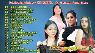 FULL ALBUM TERBARU - OM LARESTA - LIVE TAMBAKROTO SAYUNG DEMAK - ALVIN PRODUCTION - KAMILA AUDIO