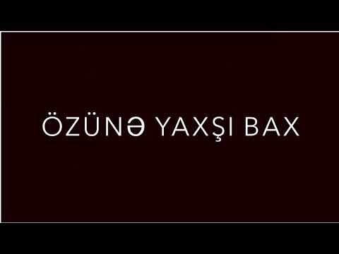 Özüvə yaxşı bax