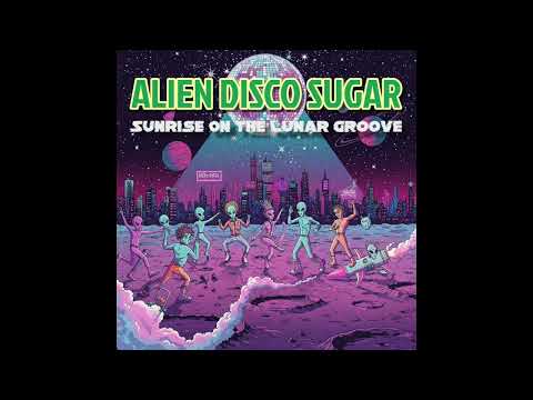 Alien Disco Sugar