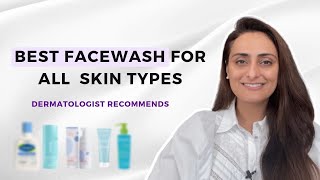Best face wash for All Skin Types | Dermatologist Recommends | Dr. Aanchal Panth