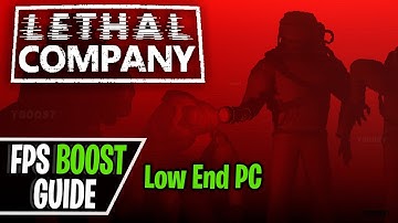 Lethal Company Low End PC Guide, FPS Boost, Lag Fix and Stutter Fix Optimized for Best Performance