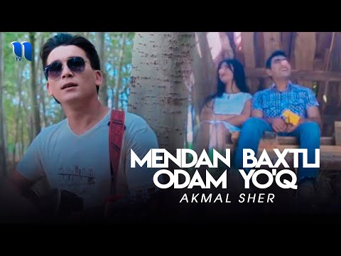 Akmal Sher — Mendan baxtli odam yo'q (Official Music Video)