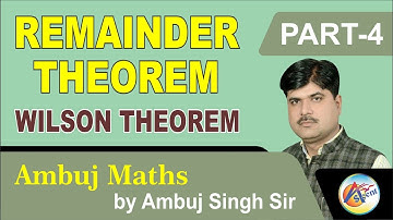 Remainder theorem(part -4) Wilson theorem  by Ambuj singh