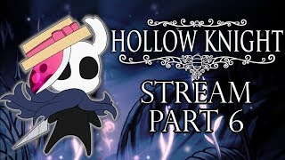 Hollow Knight Stream Part 6 / Weirdest dream 2019