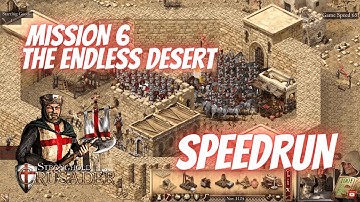 The Endless Desert SPEEDRUN! 🔥 | Mission 6 - Stronghold Crusader DE Classic Trail