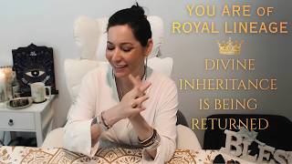 YOU ARE OF ROYAL LINEAGE…👑YOUR DIVINE INHERITANCE IS BEING RETURNED TO YOU!