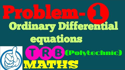 Important Problem/ODE/TRB POLYTECHNIC MATHEMATICS 2020