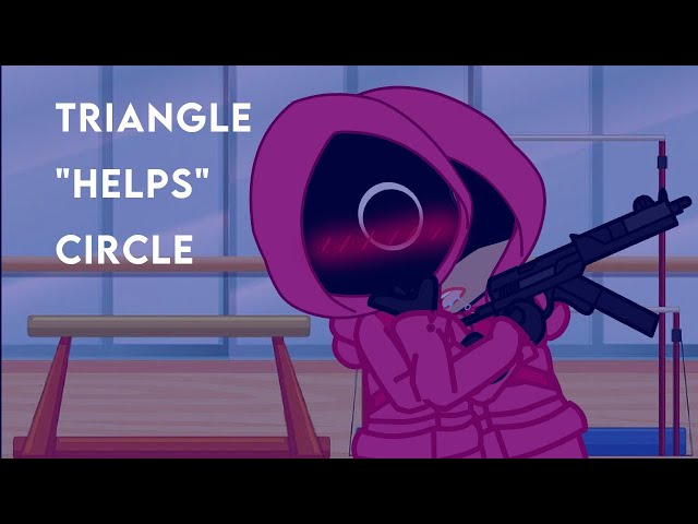 Triangle helps Circle || JOKE || Circle x Triangle || Gacha Club || Squid Game class=