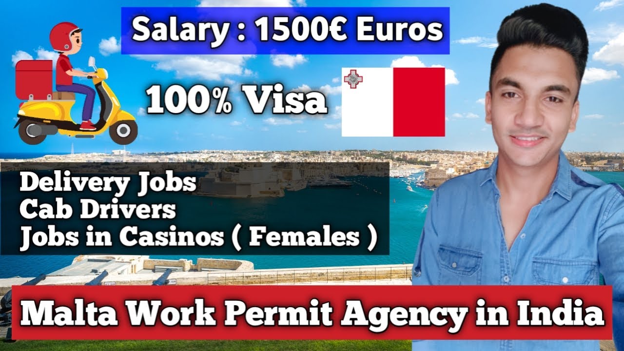 Malta Work Permit Agency in India Delivery Jobs in Malta Jobs in