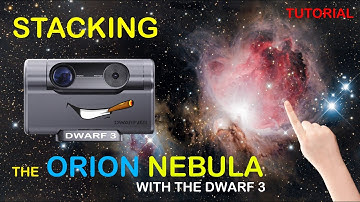 Stacking the Orion nebula with the Dwarf 3