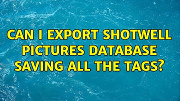 Ubuntu: Can I export Shotwell pictures database saving all the tags? (3 Solutions!!)