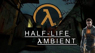 HalfLife 2 Ambient  Relaxing Music | Atmosphere [volume 1]