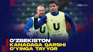 Kanada - O’zbekiston: o’yinga kam vaqt qoldi