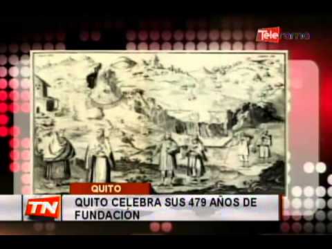 Quito celebra sus 479 años de fundación