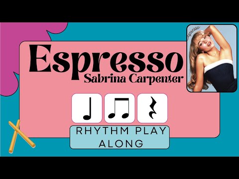 Espresso - Sabrina Carpenter - Rhythm Play Along