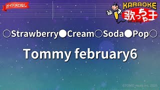 ガイドなし】○Strawberry○Cream○Soda○Pop○/Tommy february6