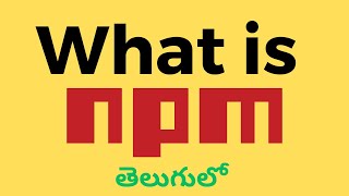 What is NPM | How to install NPM and use it in Telugu