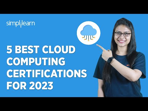 5 Best Cloud Computing Certifications For 2023 | Top 5 Cloud Certifications 2023 | Simplilearn