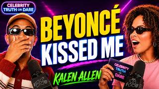 Kalen Allen Found Out He Was the OTHER MAN… + His Beyoncé Story | Celebrity Truth or Dare | Part 2