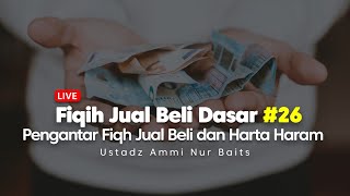Fiqih Jual Beli Dasar #26 | Studi Kasus Kesepakatan