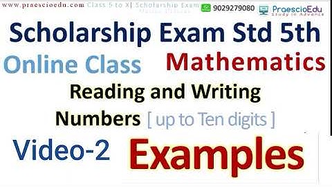 V013 Reading and Writing Numbers Examples Video-2 Maths Scholarship Std 5th Online Class